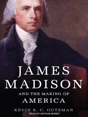 cover image of James Madison and the Making of America